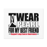 Lung Cancer I Wear Pearl Ribbon For My Best Friend Post Card