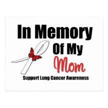 LUNG CANCER In Memory of My Mom Post Card