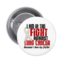 Lung Cancer IN THE FIGHT 1 Sister Button