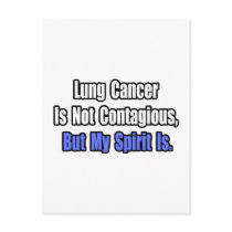 Lung Cancer Is Not Contagious..