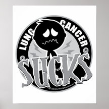 Lung Cancer Sucks Posters