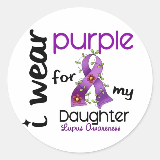 Lupus I WEAR PURPLE FOR MY DAUGHTER 43 Round Sticker