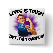 Lupus is Tough... But i'm Tougher Pinback Button