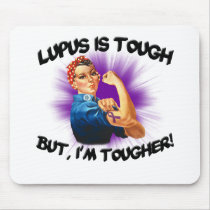 Lupus is Tough... But i'm Tougher Mouse Pad