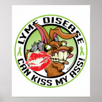 Lyme Disease Can Kiss My Ass Poster