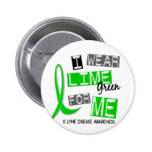 Lyme Disease I Wear Lime Green For Me 37 Pinback Button
