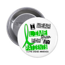Lyme Disease I Wear Lime Green For My Patients 37 Pinback Buttons