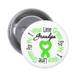 Lymphoma I Wear Lime Green Ribbon For My Grandpa Buttons