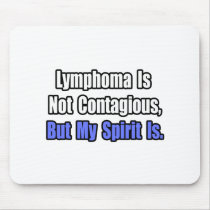 Lymphoma Is Not Contagious..