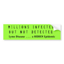 M i l l i o n s   I n f e c t e dB u t   N o t ... Bumper Sticker