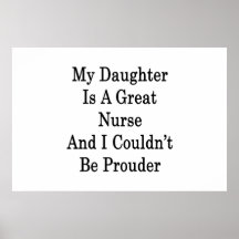 Ma fille est une grande infirmière et je ne pourra posters