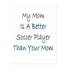 Ma maman est un meilleur footballeur que votre mam cartes postales