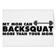 Ma maman peut Backsquat ! Cartes