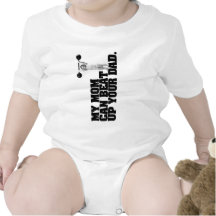 Ma maman peut battre votre papa t-shirts