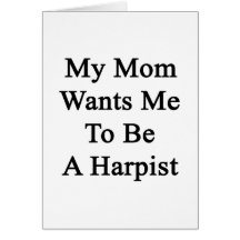 Ma maman veut que je soit un harpiste carte de vœux