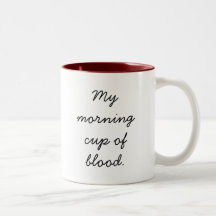 Ma tasse de matin de sang., V V