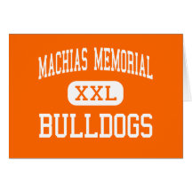 Machias Memorial - Bulldogs - High - Machias Maine Cards
