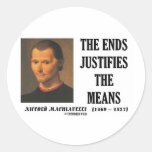 Machiavelli Ends Justifies The Means Quote Round Stickers