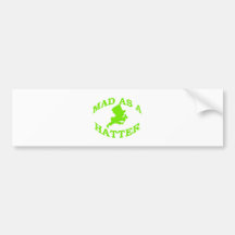 Mad As A Hatter Bumper Sticker