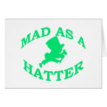 Mad As A Hatter Card