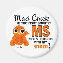 Mad Chick 2 Mom Multiple Sclerosis MS Fridge Magnet