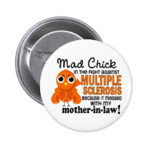 Mad Chick 2 Mother-In-Law Multiple Sclerosis MS Button
