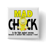 Mad Chick In The Fight Sarcoma Button