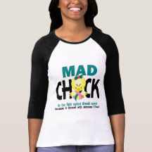 Mad Chick In The Fight Thyroid Cancer T Shirt