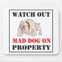 Mad Dog On Property