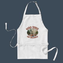 Mad Dogs & Englishmen aprons