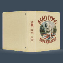 Mad Dogs & Englishmen binders
