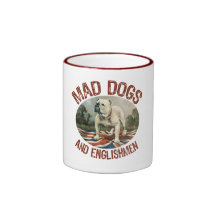 Mad Dogs & Englishmen Coffee Mugs