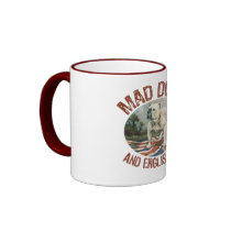 Mad Dogs & Englishmen Coffee Mugs