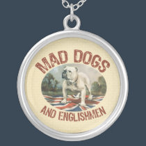 Mad Dogs & Englishmen necklaces