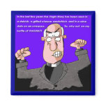 Mad preacher and Viagra Magnets