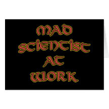 Mad Scientist At Work Greeting Cards