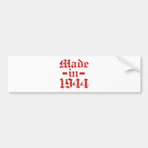 Made in 1944 designs bumper sticker