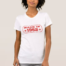 Made in 1952 tshirts