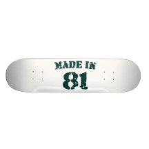 Made In 1981 Skate Board