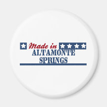 Made in Altamonte Springs t shirts. Cool design on Fridge Magnets