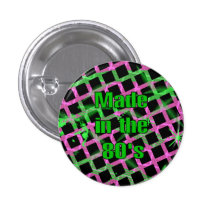 "Made in the 80's" Button