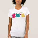 Made in the 80's shirt