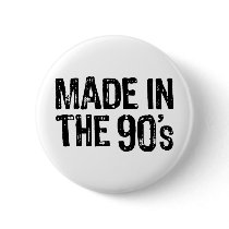 Made in the 90's