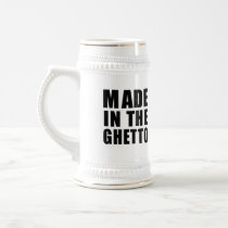 Made in the ghetto T-shirt Mug