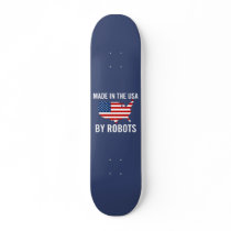 Made in the USA by Robots Skateboard Deck
