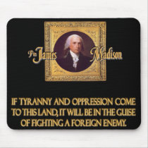 Madison on Foreign Enemies Mouse Pad