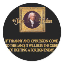 Madison on Foreign Enemies Round Stickers