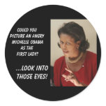 madmichellobama, Could you picture an angry Mic... Round Sticker
