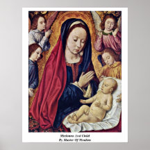Madonna And Child By Master Of Moulins Poster