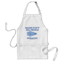 Mages Don't Kill People... Aprons